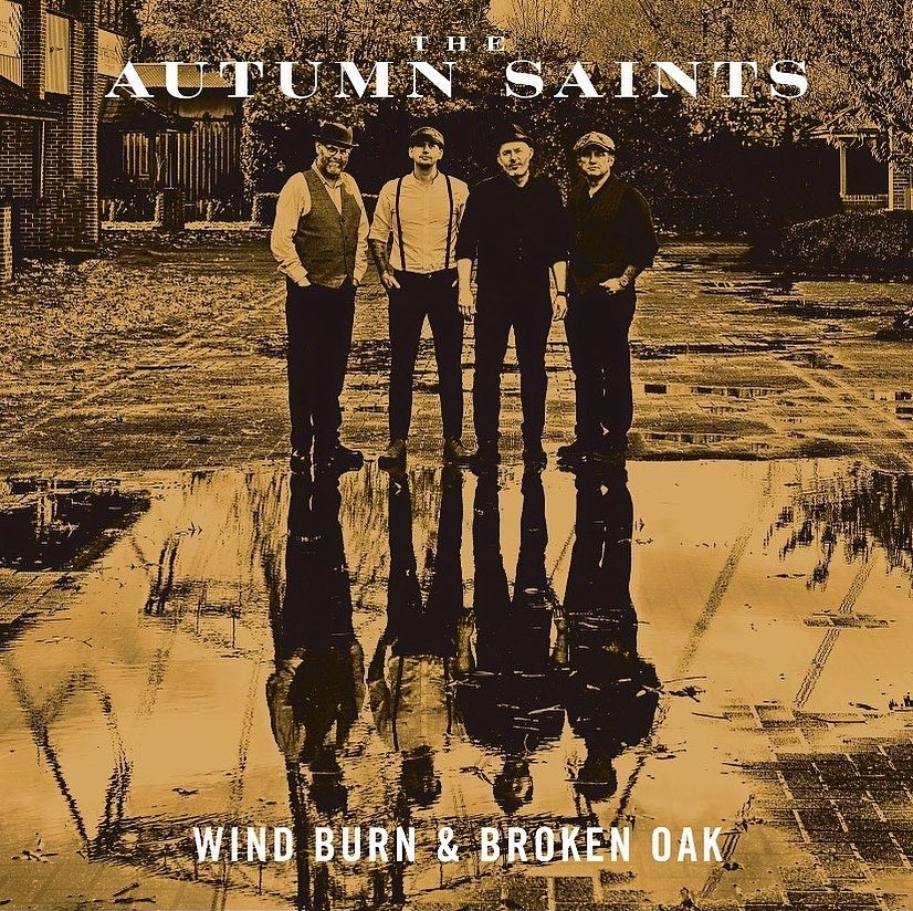 Out Now - WIND BURN & BROKEN OAK by The Autumn Saints